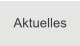 Aktuelles